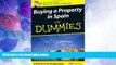 Big Deals  Buying a Property in Spain For Dummies  Free Full Read Most Wanted