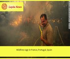 Wildfires rage in France, Portugal, Spain |  By : CNN