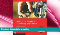 READ  Rock Climbing: Mastering Basic Skills (Mountaineers Outdoor Expert) 1st (first) Edition by