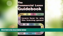Big Deals  The Commercial Lease Guidebook: Learn How to Win the Leasing Game!  Best Seller Books