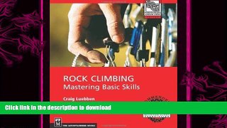 READ BOOK  Rock Climbing: Mastering Basic Skills (Mountaineers Outdoor Expert) 1st (first)