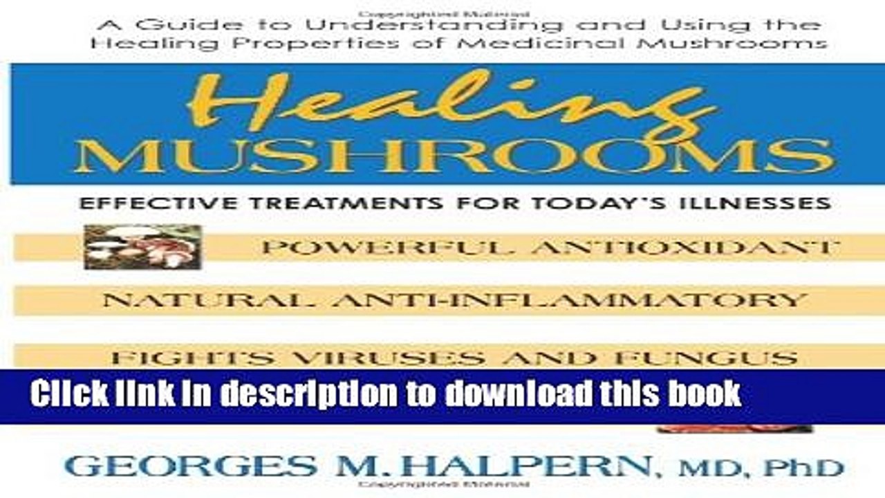 [Download] Healing Mushrooms: Effective Treatments for Today s Illnesses Paperback Online