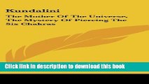 [Download] Kundalini: The Mother Of The Universe, The Mystery Of Piercing The Six Chakras Kindle