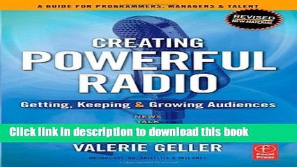 [Popular] Creating Powerful Radio: Getting, Keeping and Growing Audiences News, Talk,