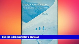 EBOOK ONLINE  Mountaineering: The Freedom of the Hills, second edition FULL ONLINE