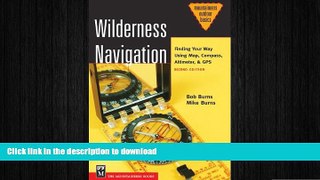 FAVORITE BOOK  Wilderness Navigation: Finding Your Way Using Map, Compass, Altimeter   Gps