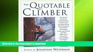 READ BOOK  The Quotable Climber FULL ONLINE