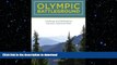 READ  Olympic Battleground: Creating And Defending Olympic National Park,2nd Edition  GET PDF