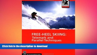 READ  Free-Heel Skiing: Telemark and Parallel Techniques for All Conditions (Mountaineers Outdoor
