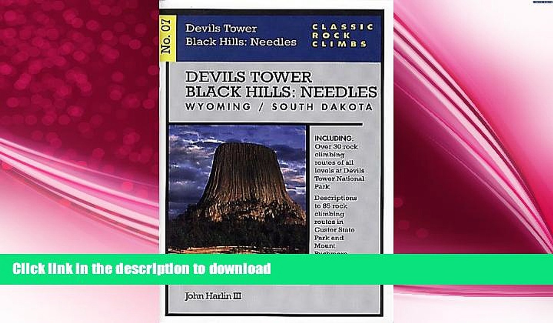 READ BOOK  Classic Rock Climbs No. 07 Devils Tower/Black Hills: Needles, Wyoming and South  BOOK