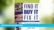 Big Deals  Find It, Buy It, Fix It: The Insider s Guide to Fixer-Uppers  Free Full Read Most Wanted