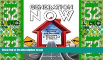 READ FREE FULL  Generation NOW Recruiting, Training and Retaining Millennials as Realtors and as