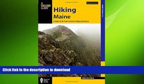 GET PDF  Hiking Maine: A Guide to the State s Greatest Hiking Adventures (State Hiking Guides