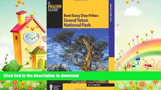 GET PDF  Best Easy Day Hikes Grand Teton National Park (Best Easy Day Hikes Series)  BOOK ONLINE
