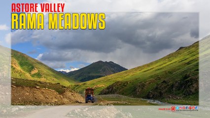 Astore Valley Journey To Rama Meadows