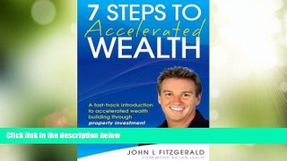 Big Deals  7 Steps to Accelerated Wealth: A Fast-track Introduction to Accelerated Wealth Building