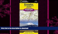 FAVORITE BOOK  Ecuador and Galapagos Islands (National Geographic Adventure Map) FULL ONLINE