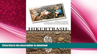 EBOOK ONLINE  Hikertrash: Life on the Pacific Crest Trail  BOOK ONLINE