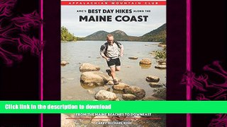 FAVORITE BOOK  AMC s Best Day Hikes along the Maine Coast: Four-Season Guide to 50 of the Best