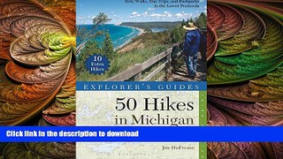 READ BOOK  Explorer s Guide 50 Hikes in Michigan: Sixty Walks, Day Trips, and Backpacks in the