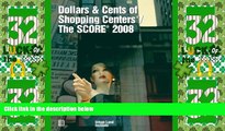 Big Deals  Dollars   Cents of Shopping CentersÂ®/The SCOREÂ® 2008  Best Seller Books Best Seller