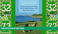 Big Deals  Buying, Owning, and Selling Rhode Island Waterfront and Water View Property: The