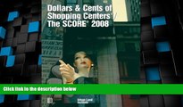 Big Deals  Dollars   Cents of Shopping CentersÂ®/The SCOREÂ® 2008  Best Seller Books Most Wanted