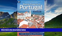 READ FREE FULL  Buying Property in Portugal (second edition) - insider tips for buying, selling