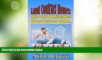Big Deals  Land Contract Homes: The Top 10 Mistakes Home Buyers Make... And How to Avoid Them!