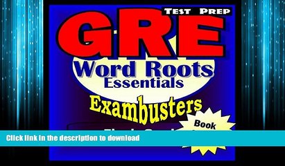 READ THE NEW BOOK GRE Test Prep Word Roots Review--Exambusters Flash Cards--Workbook 3 of 6: GRE