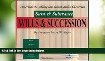 Big Deals  Sum   Substance Audio on Wills   Succession, Third Edition (Sum   Substance)  Free Full