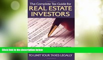 Big Deals  The Complete Tax Guide for Real Estate Investors: A Step-By-Step Plan to Limit Your