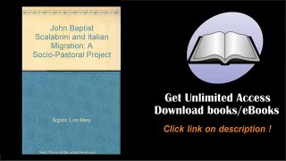 John Baptist Scalabrini and Italian Migration eBook PDF