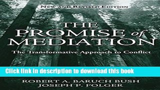 [PDF] The Promise of Mediation: The Transformative Approach to Conflict Reads Full Ebook