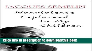 [PDF] Nonviolence Explained to My Children Download Full Ebook