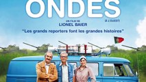 Les Grandes Ondes (à l'Ouest) - Avant Premiere VF