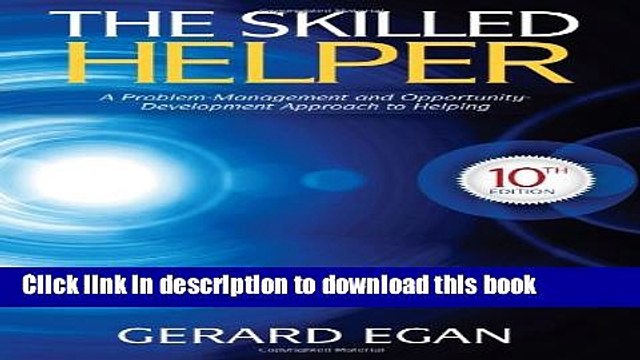 [Popular Books] The Skilled Helper: A Problem-Management and Opportunity-Development Approach to