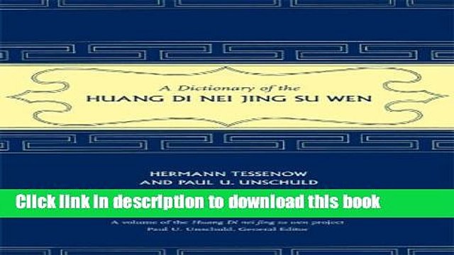 [Popular Books] A Dictionary of the Huang Di Nei Jing Su Wen Free Online