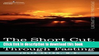 [Download] The Short Cut: Regeneration Through Fasting Kindle Collection