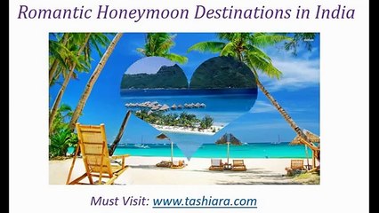 Romantic Honeymoon Destinations in India: Best Honeymoon Places