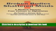 [Popular Books] Broken Bodies, Shattered Minds: A Medical Odyssey from Vietnam to Afghanistan Full