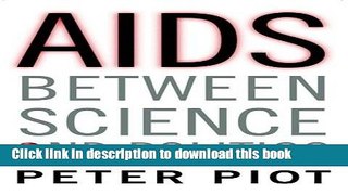 [Popular Books] AIDS Between Science and Politics Free Online