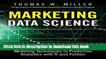[Download] Marketing Data Science: Modeling Techniques in Predictive Analytics with R and Python