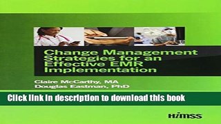 [Popular Books] Change Management Strategies for an Effective EMR Implementation (HIMSS Book