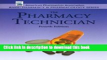 [Popular Books] The Pharmacy Technician (Basic Pharmacy   Pharmacology) (American Pharmacists