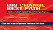 [Popular] Big Change, Best Path: Successfully Managing Organizational Change with Wisdom,