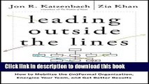 [Popular] Leading Outside the Lines: How to Mobilize the Informal Organization, Energize Your