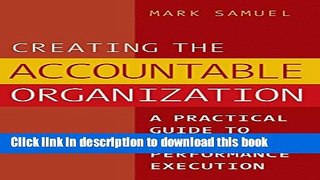 [Popular] Creating the Accountable Organization: A Practical Guide to Improve Performance