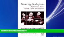 Enjoyed Read Remaking Shakespeare: Performance Across Media, Genres and Cultures (Palgrave