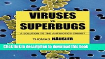 [Popular Books] Viruses Vs. Superbugs: A Solution to the Antibiotics Crisis? (Macmillan Science)